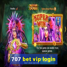 707 bet vip login